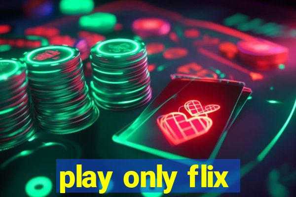 play only flix